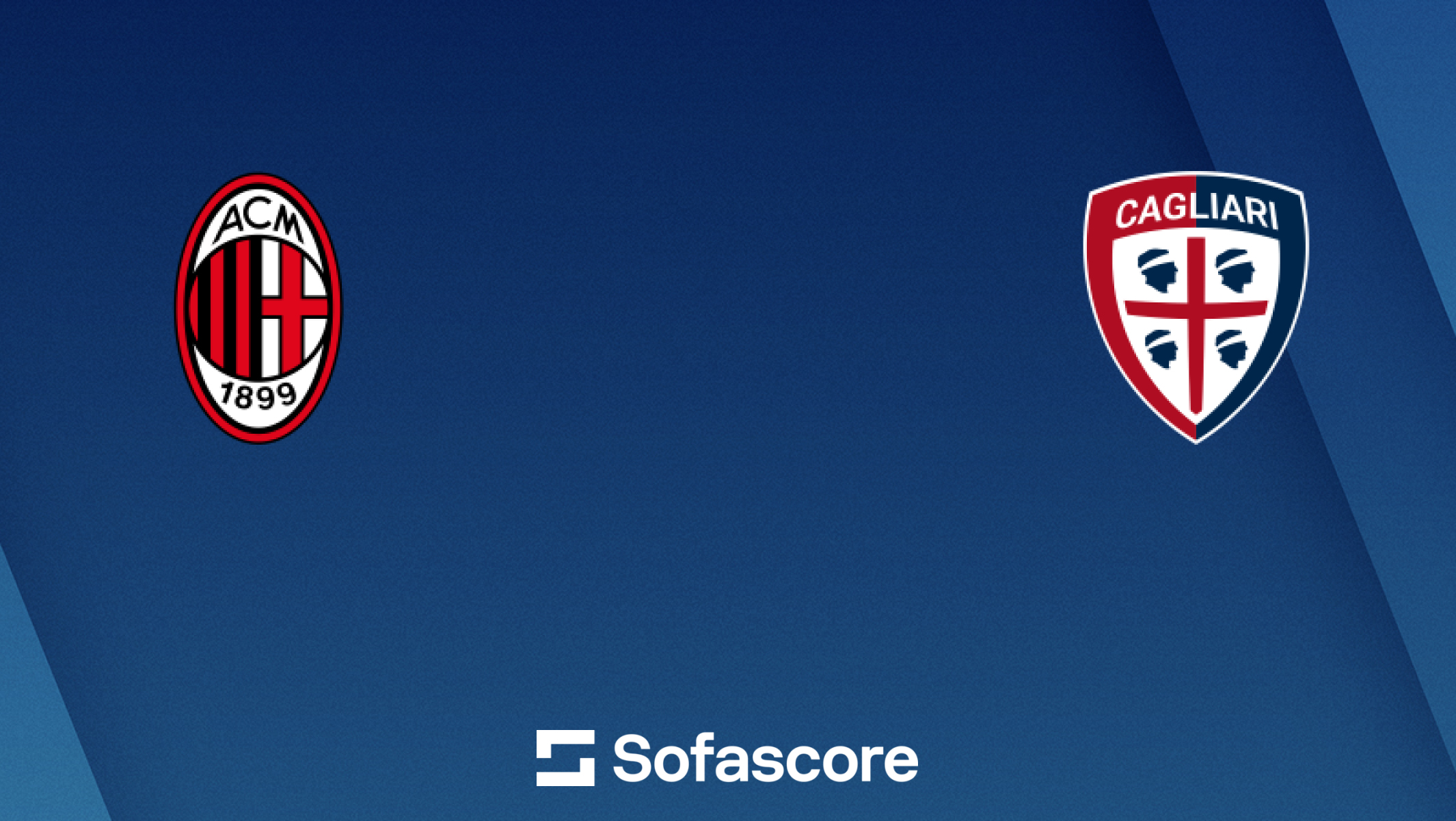 Milan vs Cagliari live score, H2H and lineups Sofascore