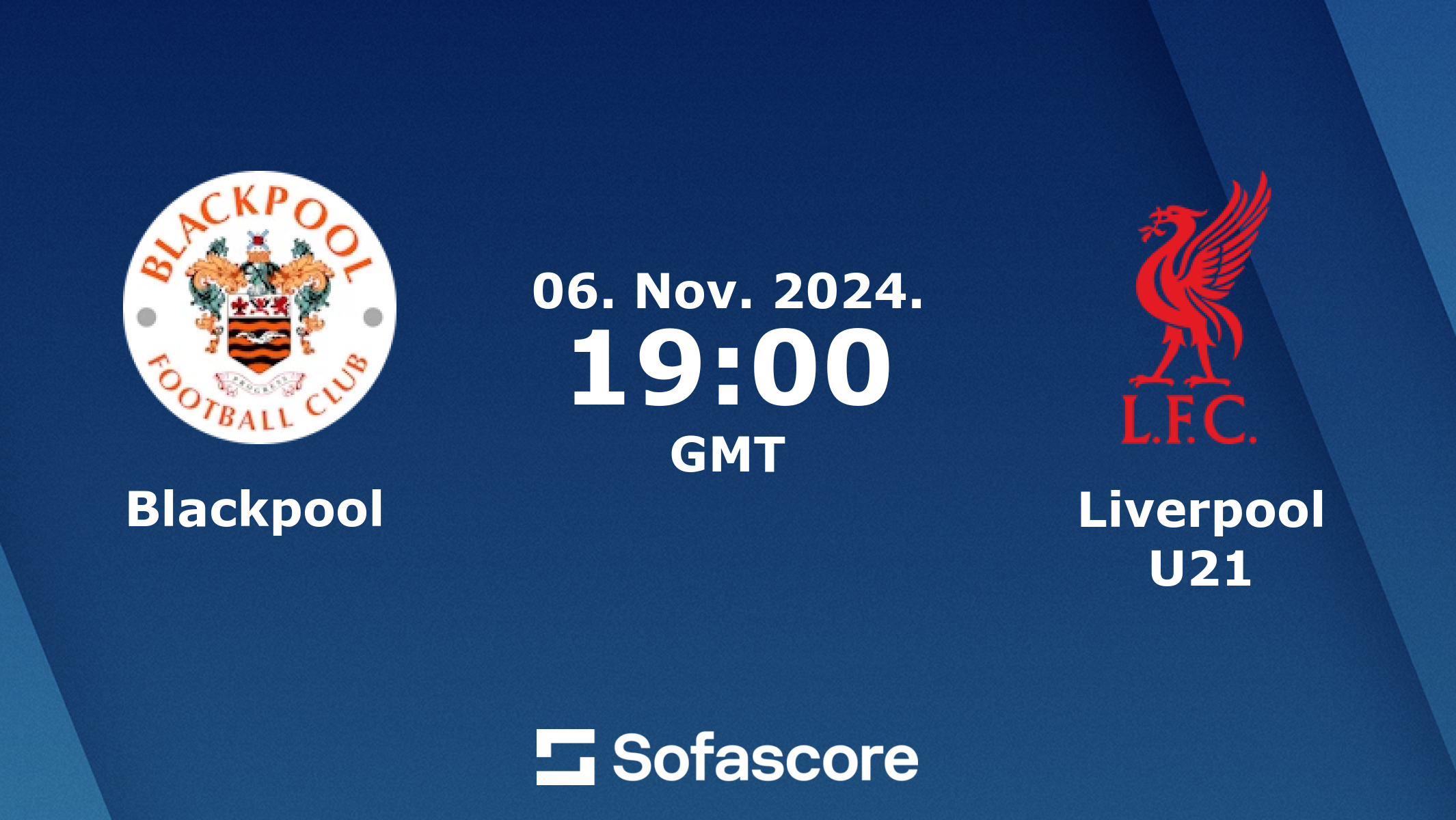 Blackpool vs Liverpool U21 live score H2H and lineups Sofascore