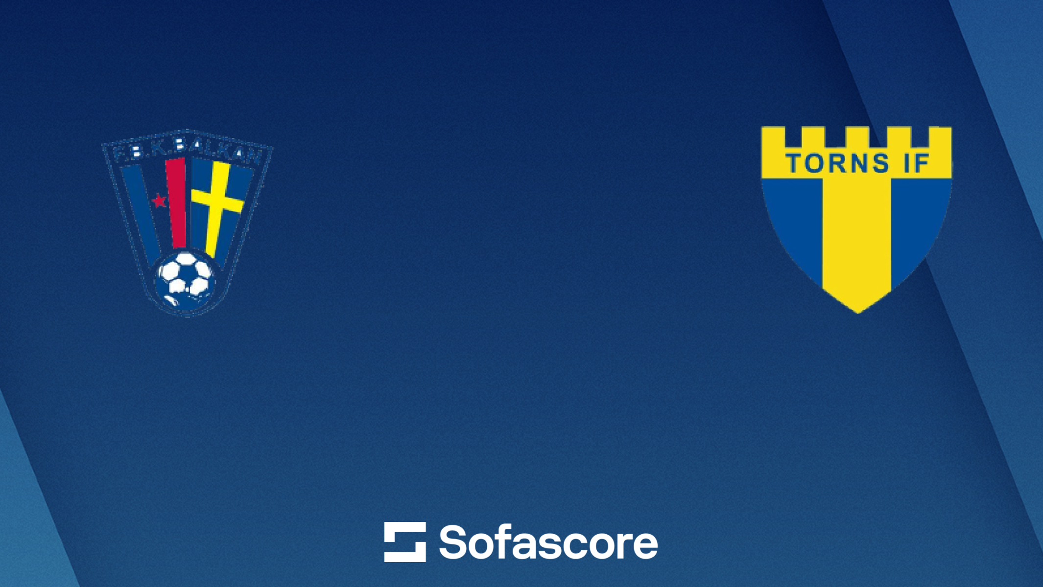 FBK Balkan vs Torns IF live score, H2H and lineups | Sofascore