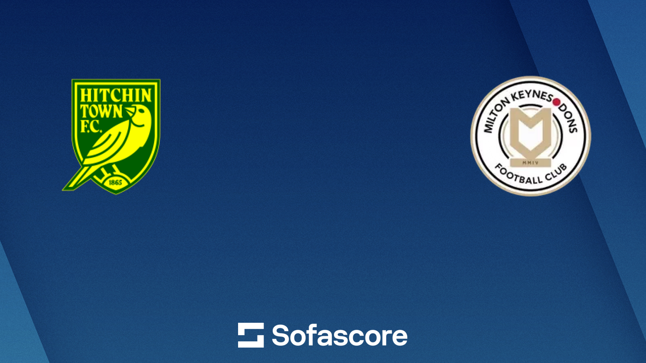Hitchin Town vs Milton Keynes Dons live score, H2H and lineups | Sofascore