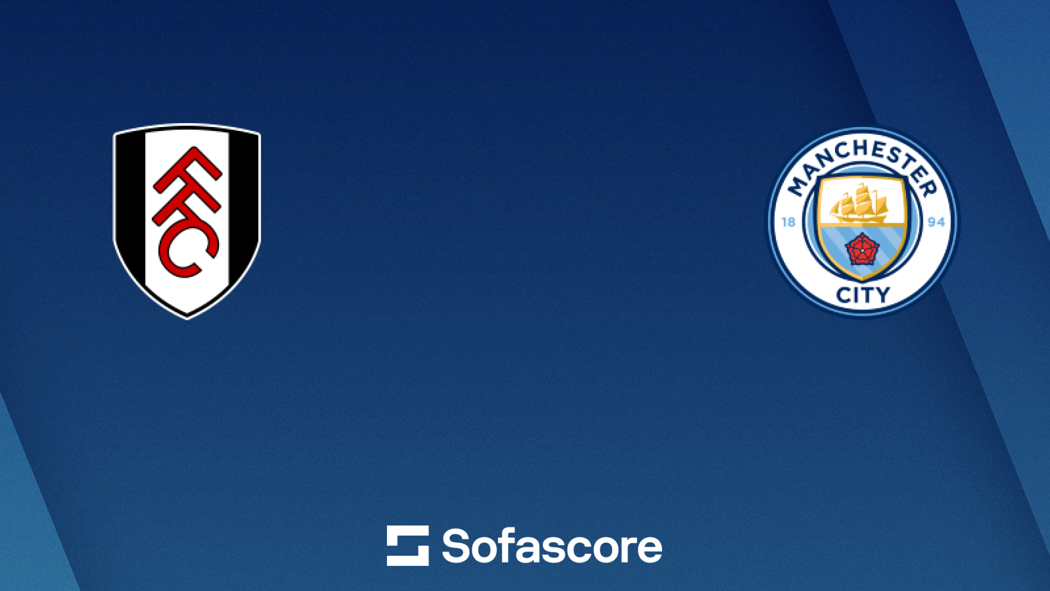 Fulham vs Manchester City live score, H2H and lineups | Sofascore