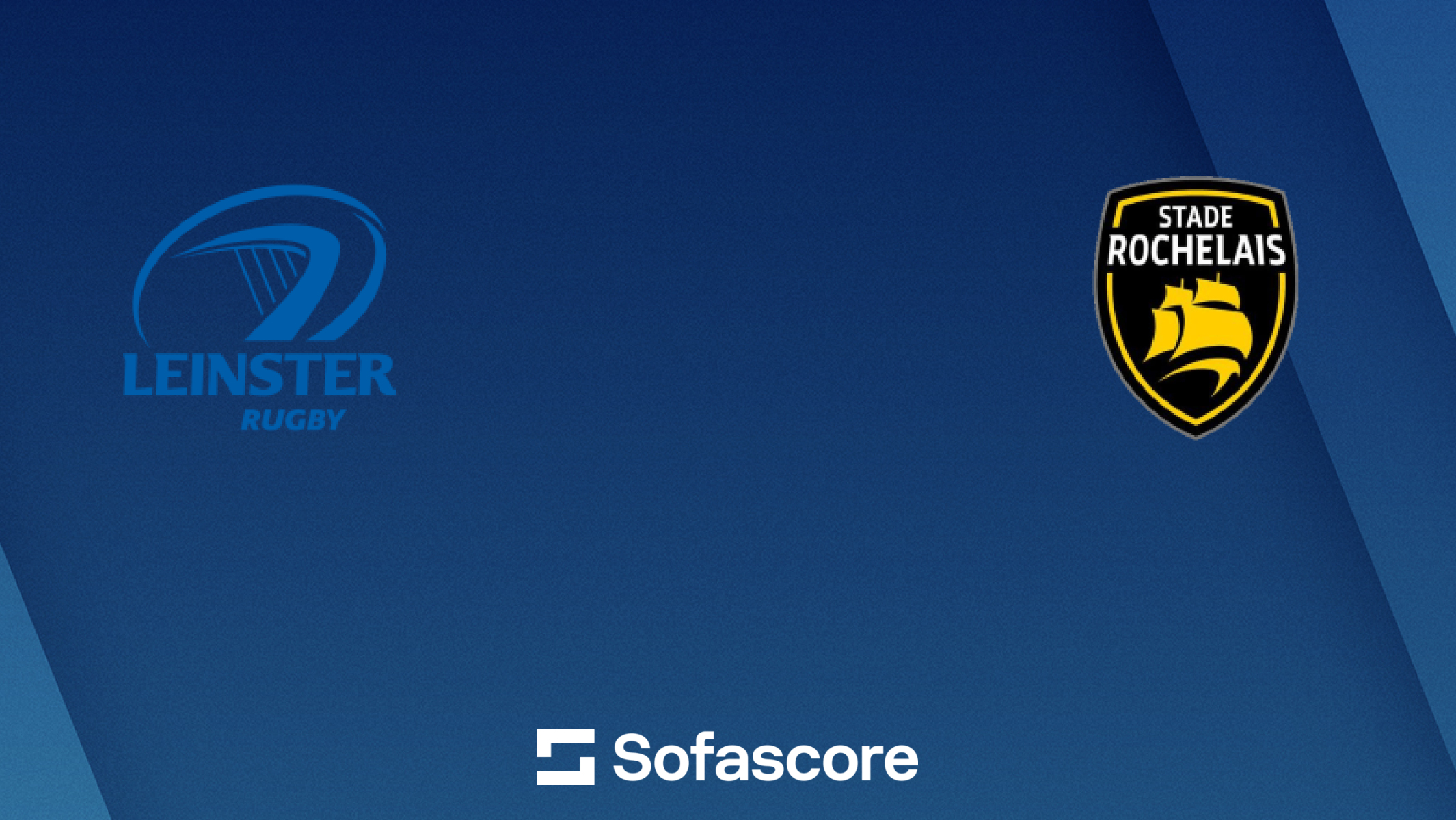 Leinster Rugby Stade Rochelais live score and H2H results - Sofascore