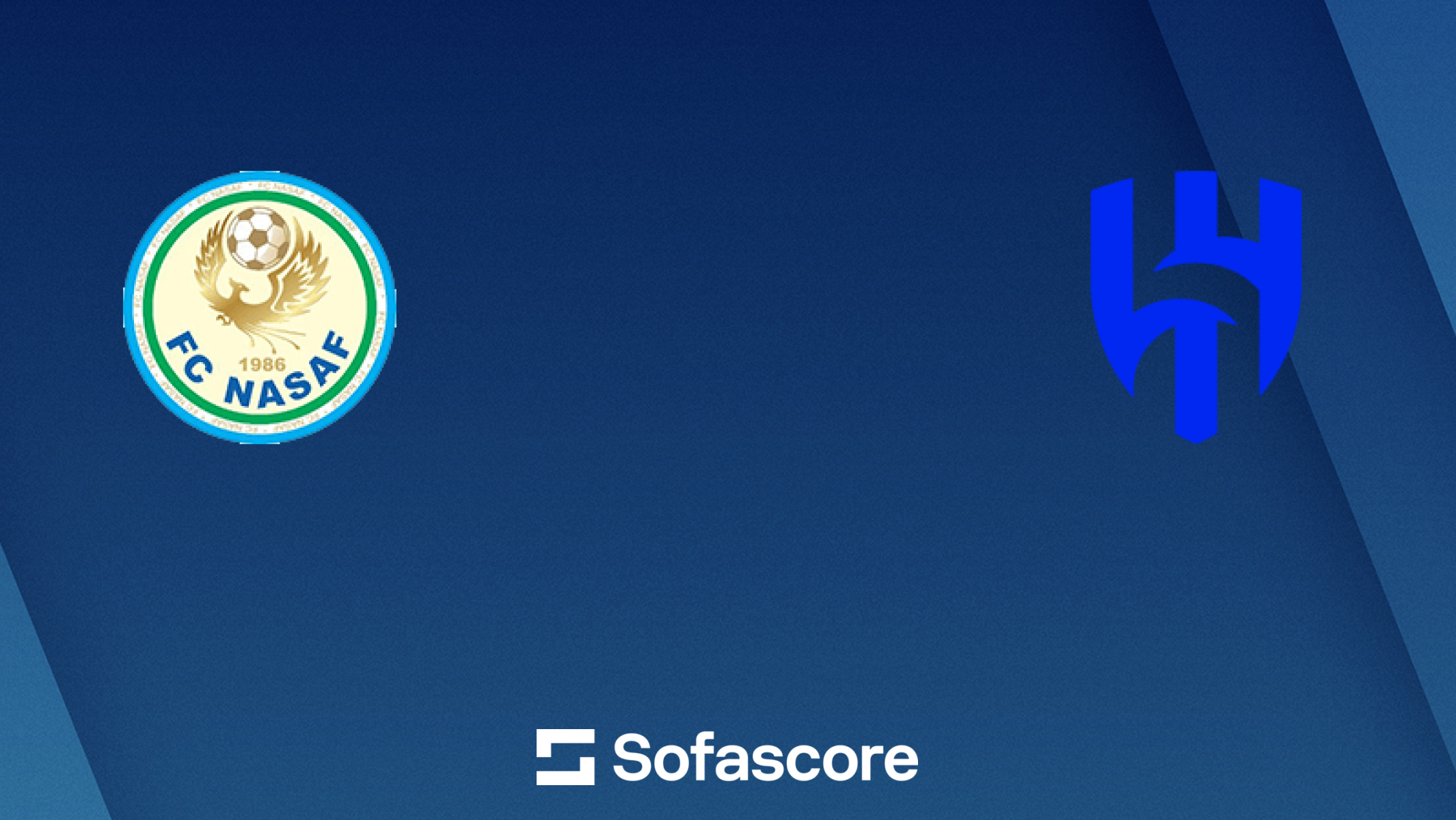 Nasaf Qarshi vs Al-Hilal live score, H2H and lineups | Sofascore