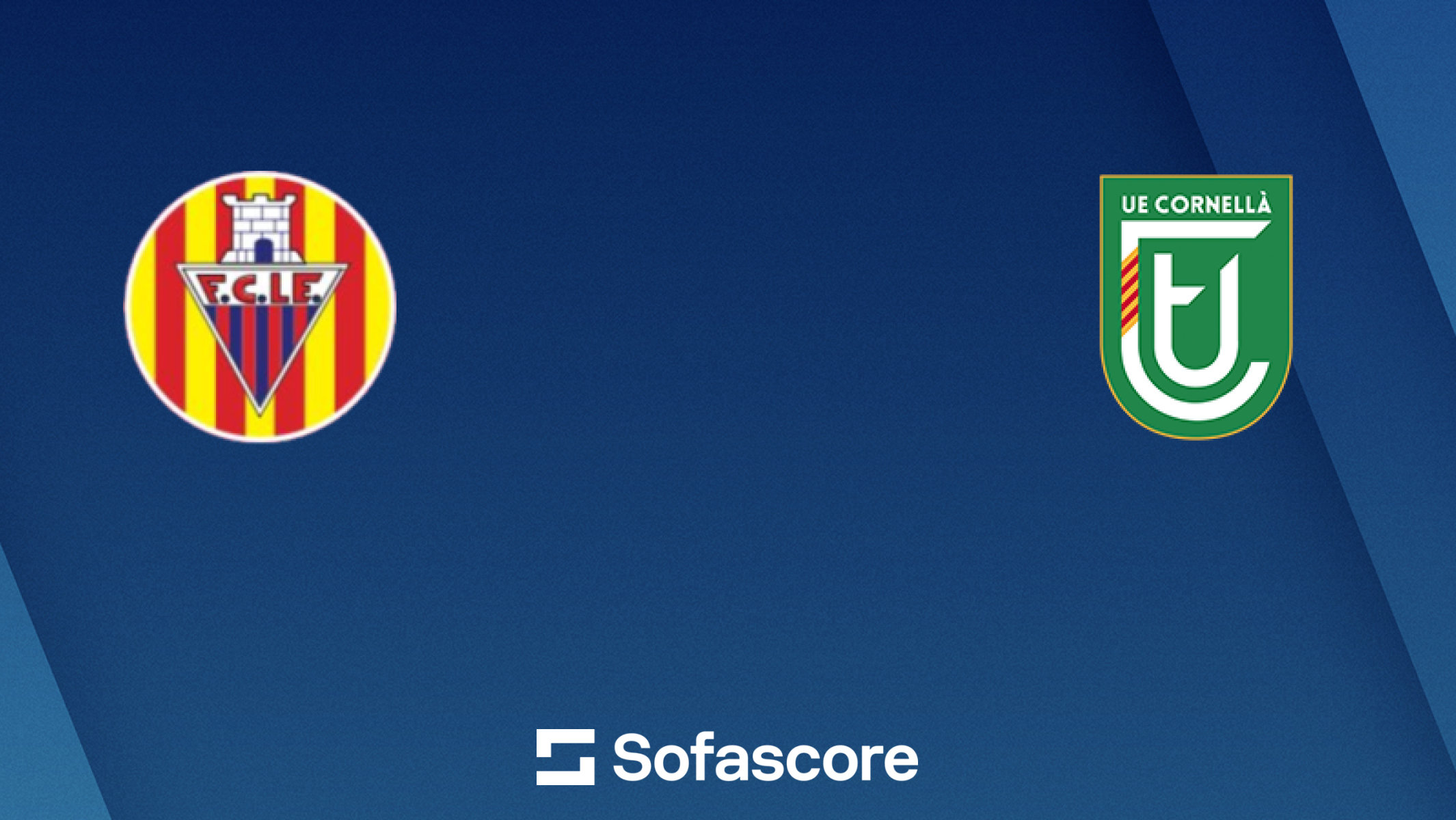 FC L'Escala vs UE Cornellà live score, H2H and lineups | Sofascore