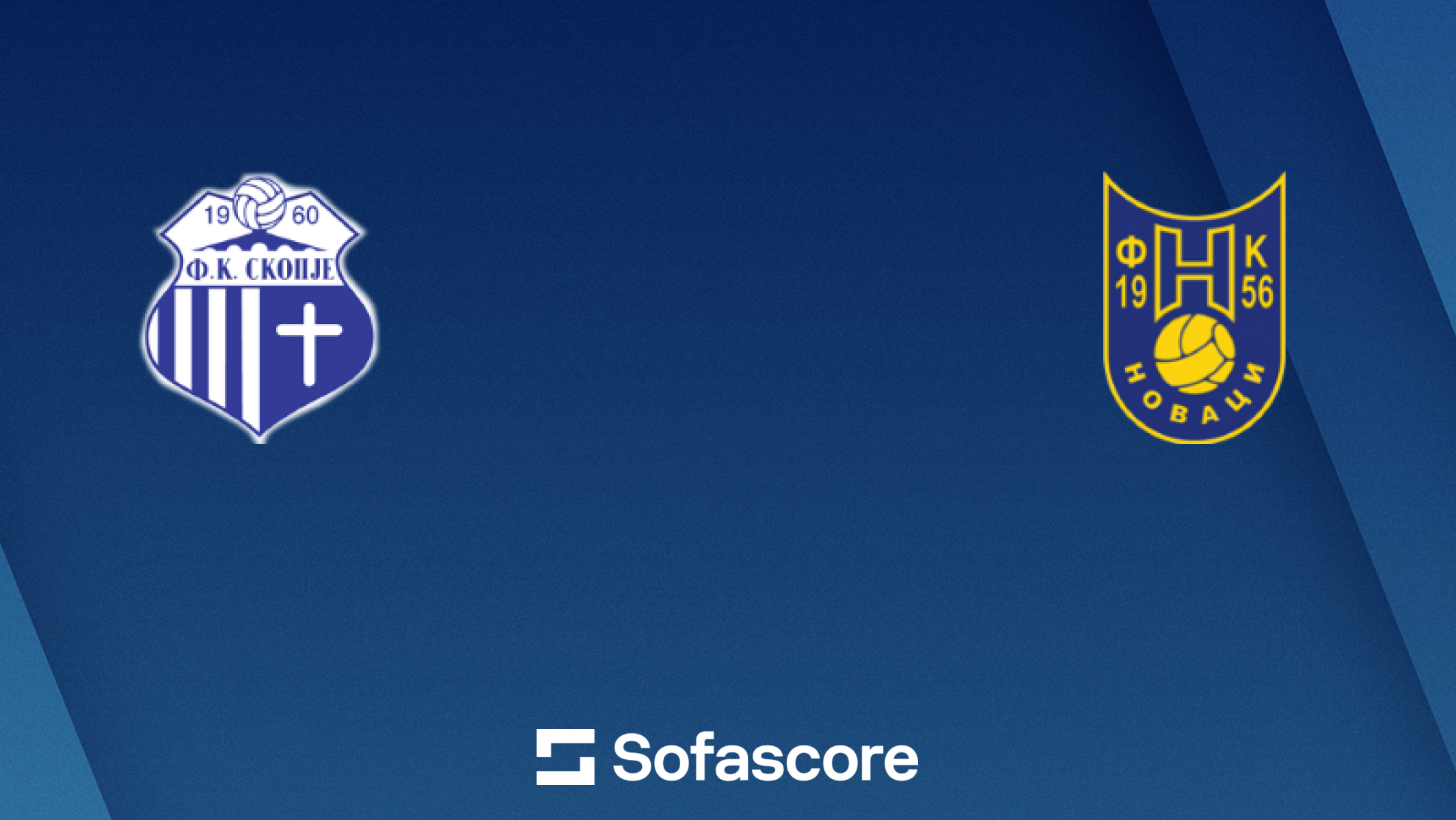 FK Skopje vs Novaci 2005 live score, H2H and lineups | Sofascore