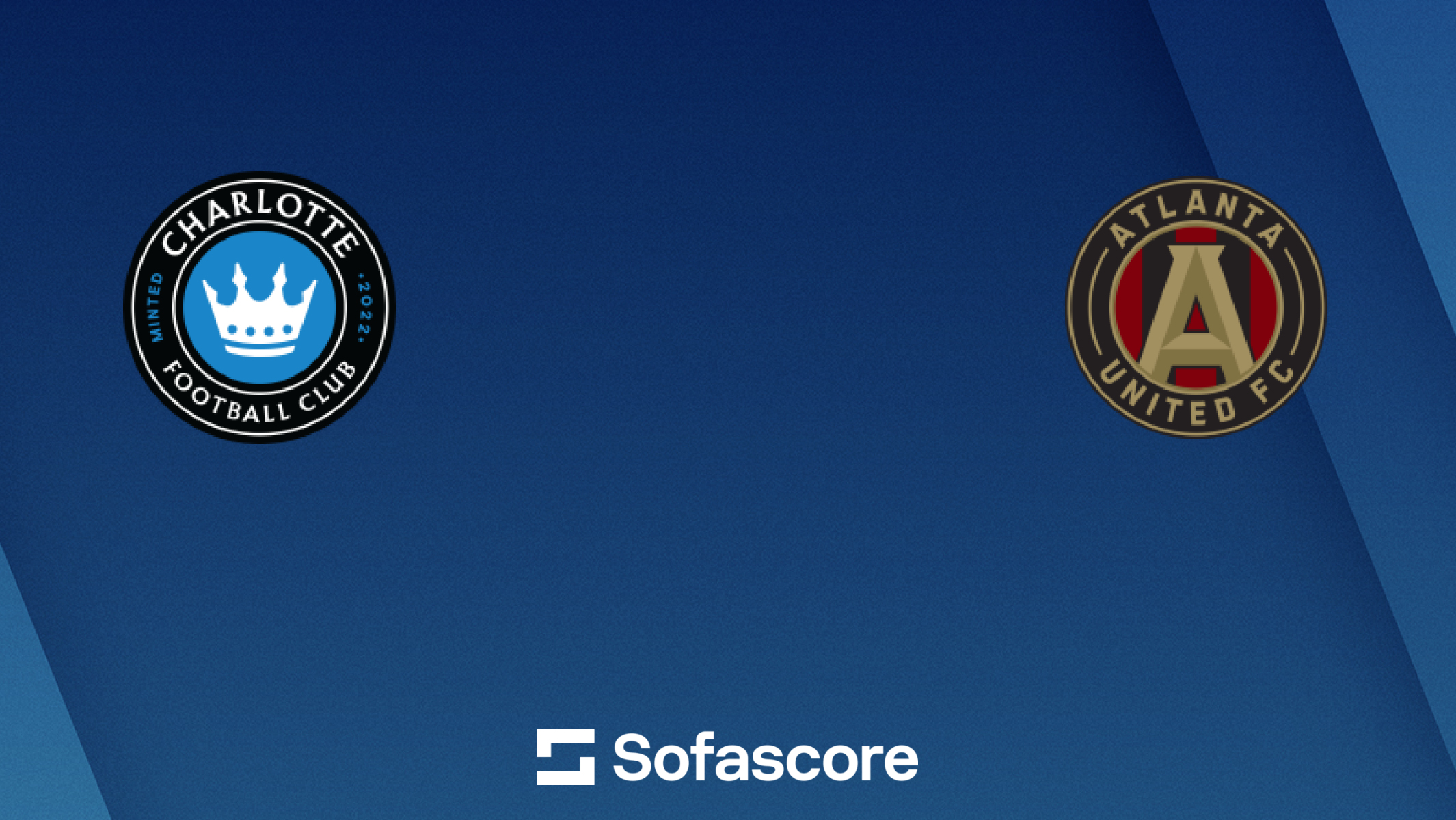 Charlotte FC - Atlanta United 比分直播和交战记录和首发阵容| Sofascore