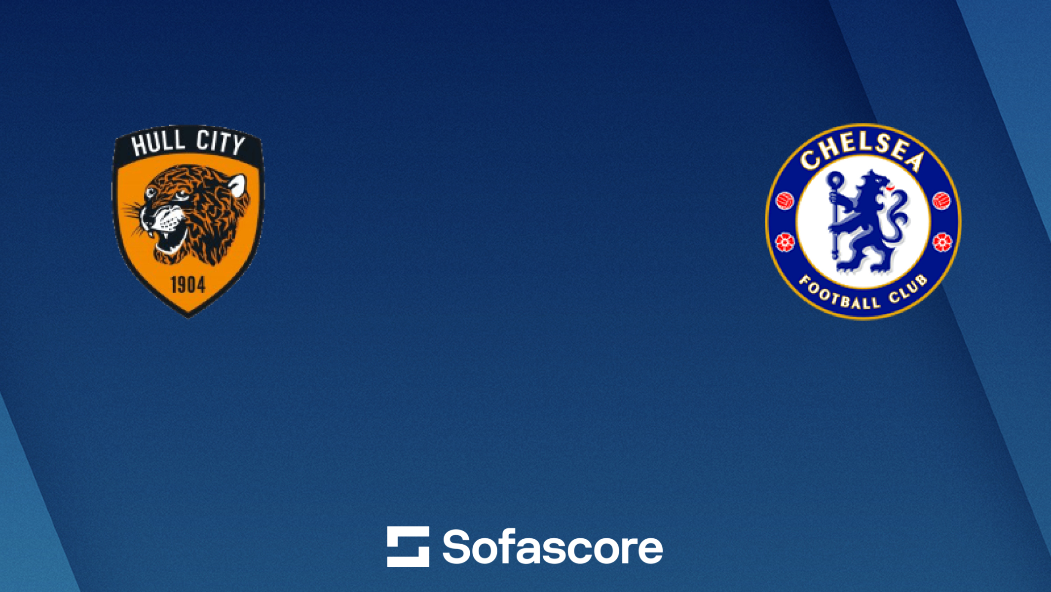 Hull City vs Chelsea live score, H2H and lineups | Sofascore