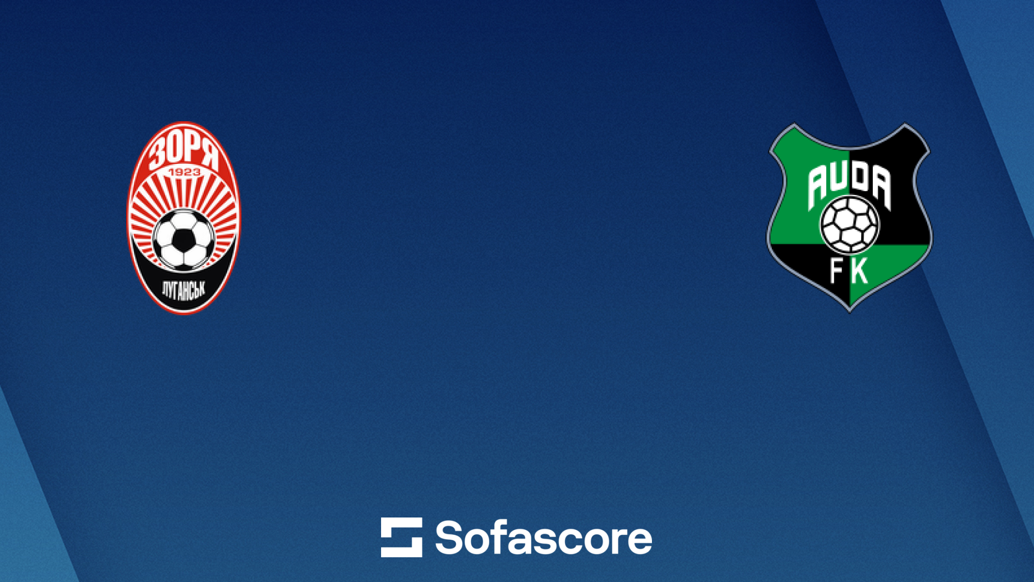 Zorya Luhansk - FK Auda en vivo, resultados H2H | Sofascore
