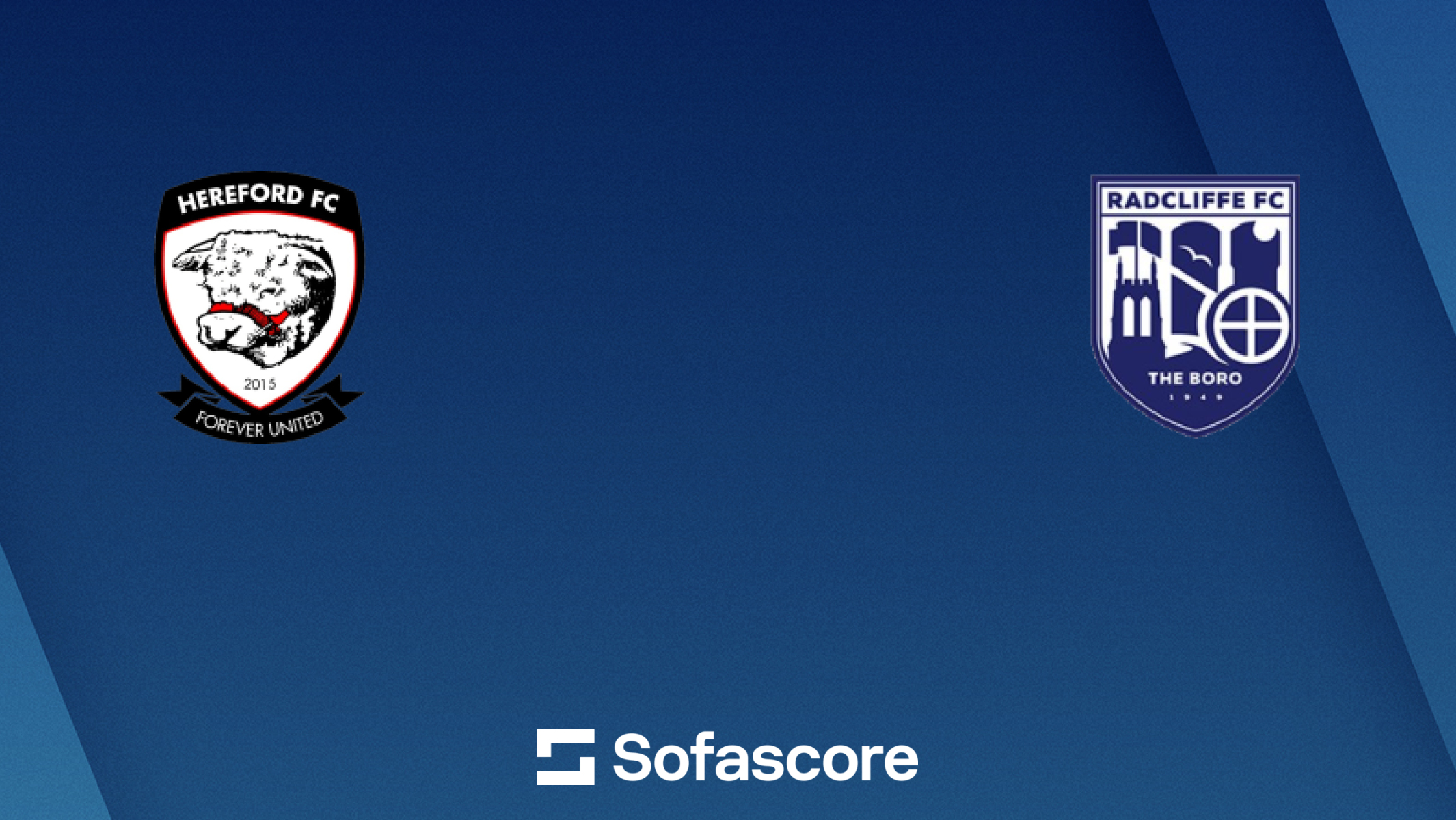 Hereford FC vs Radcliffe FC live score, H2H and lineups | Sofascore